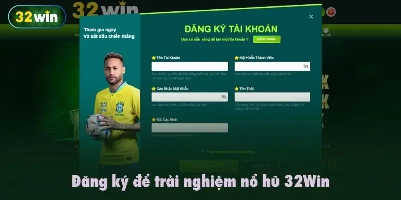 Đăng ký để trải nghiệm nổ hũ tại 32Win
