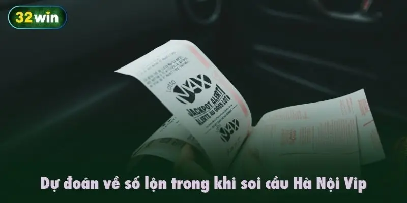 Dự đoán về số lộn trong khi soi cầu Hà Nội Vip