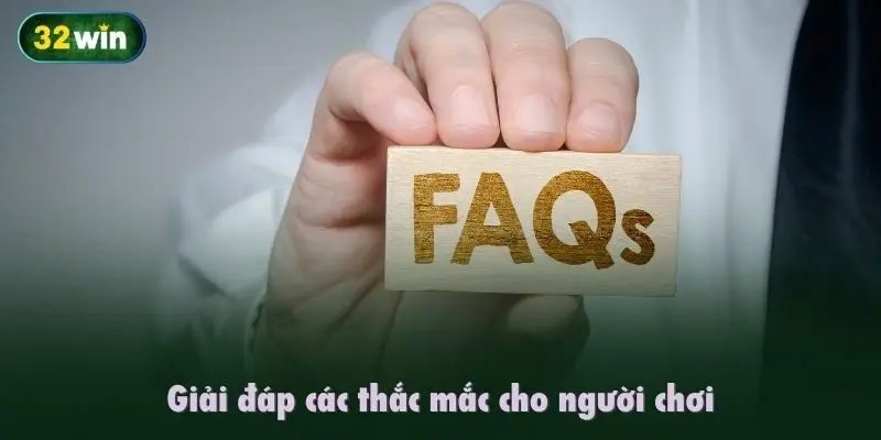 Giải đáp các thắc mắc cho người chơi
