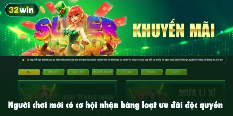 Người chơi mới có cơ hội nhận hàng loạt ưu đãi độc quyền