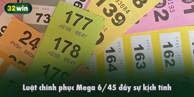 Luật chinh phục Mega 6/45 đầy sự kịch tính
