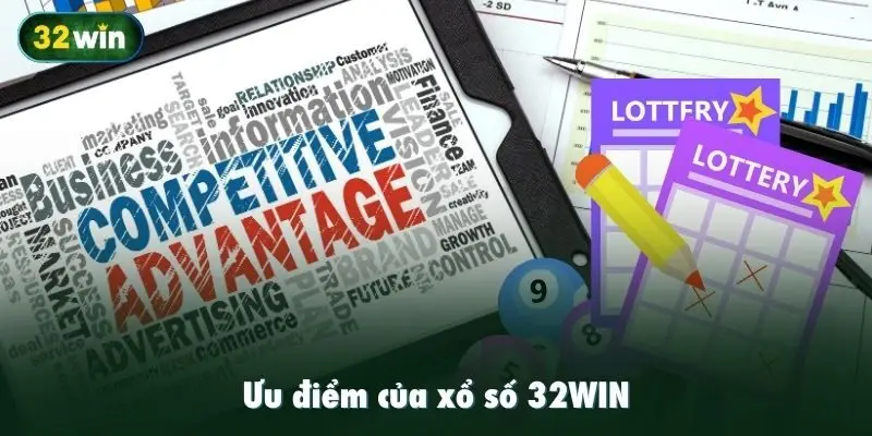 Ưu điểm của xổ số 32WIN