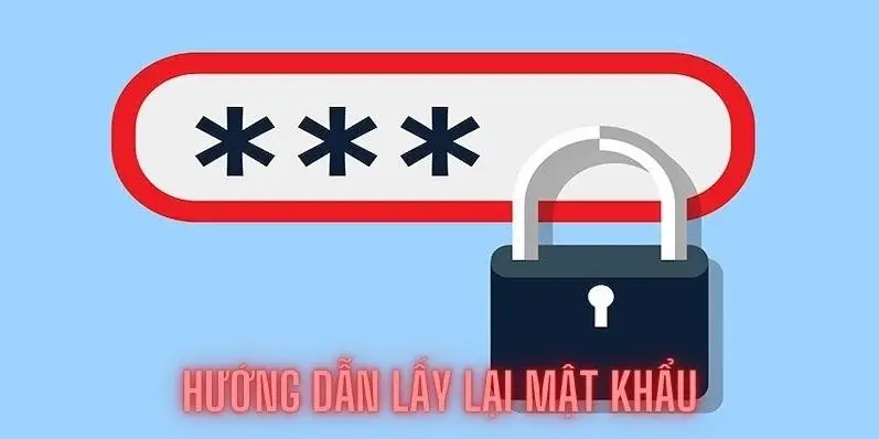 Trường hợp cần hướng dẫn lấy lại mật khẩu